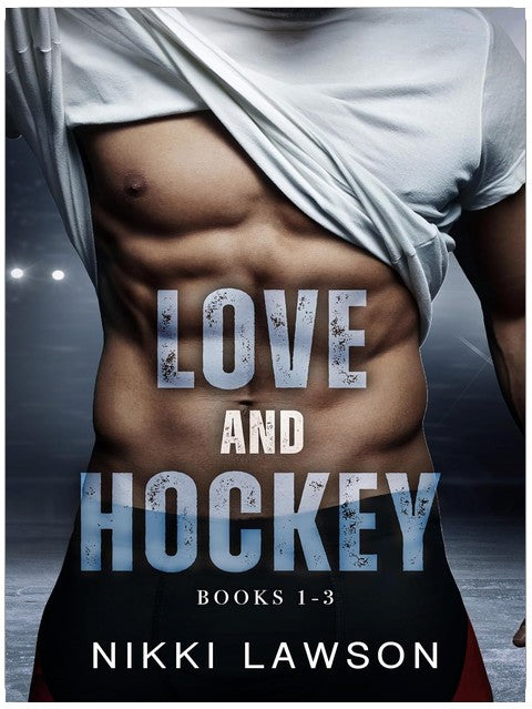 Love and Hockey: Books 1-3 (Love and Hockey Collection Book 1)