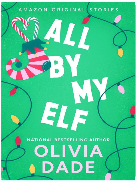 All by My Elf (Under the Mistletoe collection)