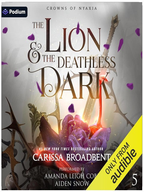The Lion and the Deathless Dark: Crowns of Nyaxia, Book 5