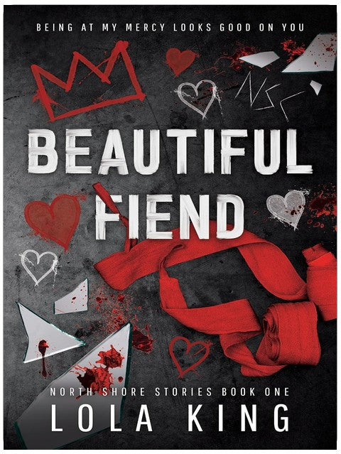 Beautiful Fiend: A Dark Enemies to Lovers Romance (North Shore Stories Book 1)