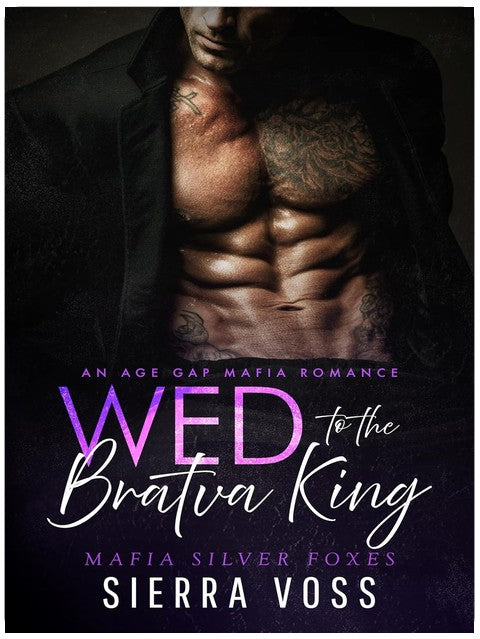 Wed to the Bratva King: An Age Gap Mafia Romance (Mafia Silver Foxes)