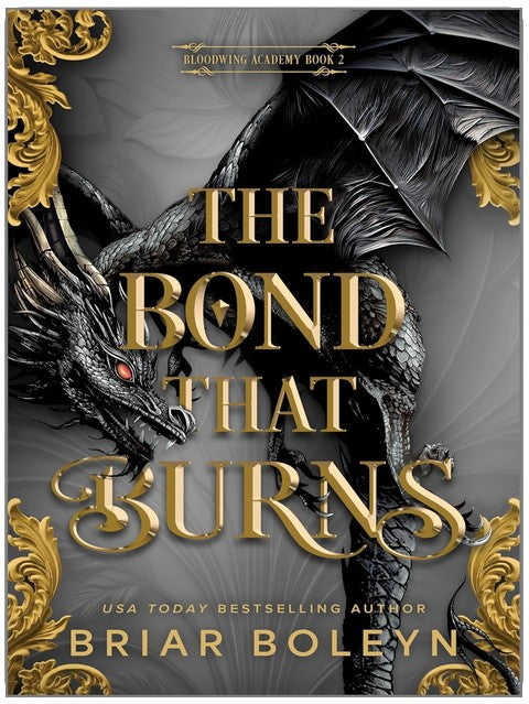 The Bond That Burns: A Novel – A Spicy Romantasy and Dark Shifter Academy Story (Bloodwing Academy Book 2)