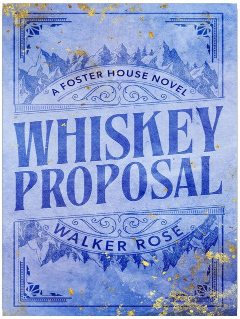 Whiskey Proposal (Foster House Book 4)