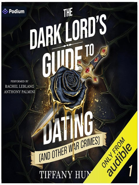 The Dark Lord's Guide to Dating (and Other War Crimes): Guides to Villainy and Love, Book 1