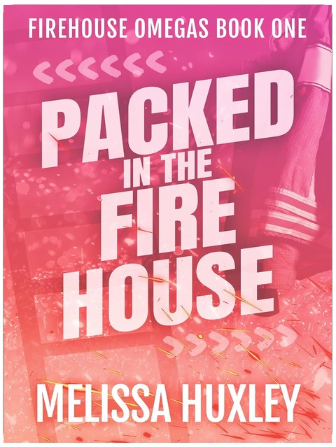 Packed in the Fire house (Fire House Omegas Book 1)