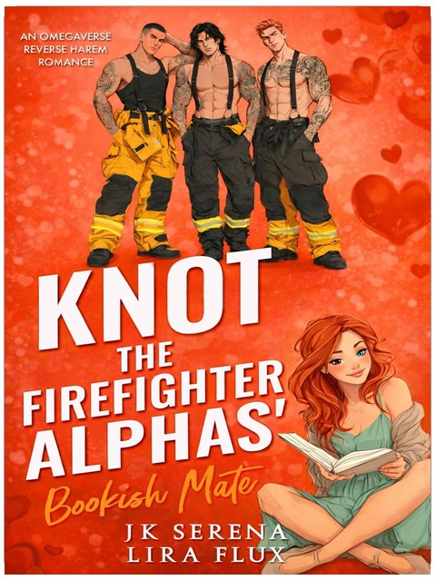 Knot the Firefighter Alphas’ Bookish Mate: An Omegaverse Reverse Harem Romance (Possessive Small Town Alpha Kings Book 30)