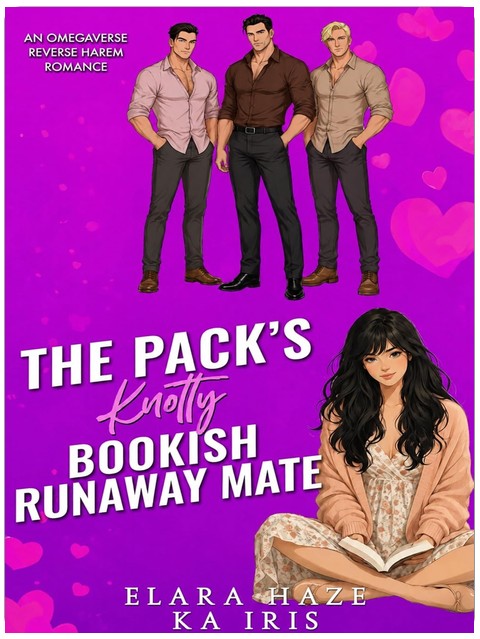 The Pack’s Knotty Bookish Runaway Mate: An Omegaverse Reverse Harem Romance (Possessive Small Town Alpha Kings Book 75)