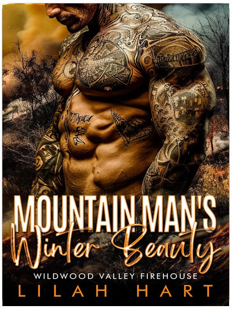 Mountain Man's Winter Beauty: A Steamy Instalove Romance (Wildwood Valley Firehouse Book 1)