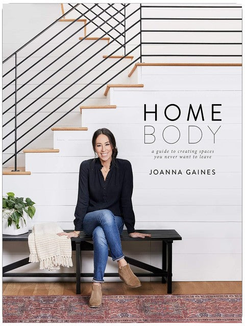 Homebody: A Guide to Creating Spaces You Never Want to Leave