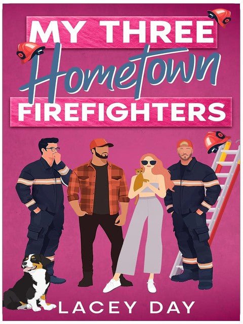 My Three Hometown Firefighters: A Spicy Small Town Reverse Harem Romance (Aspen Springs)