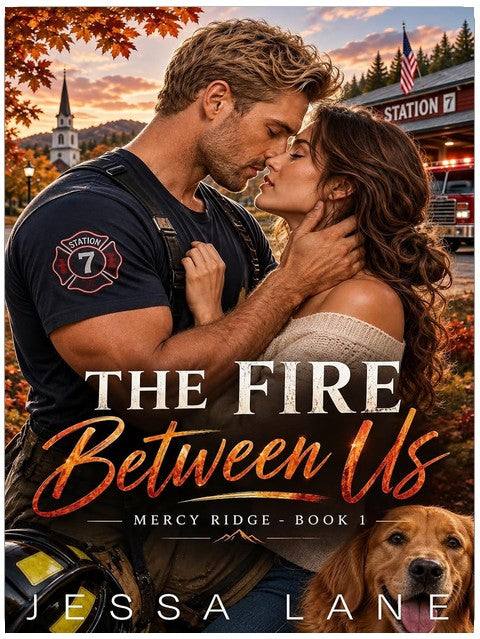 The Fire Between Us (Mercy Ridge Book 1)