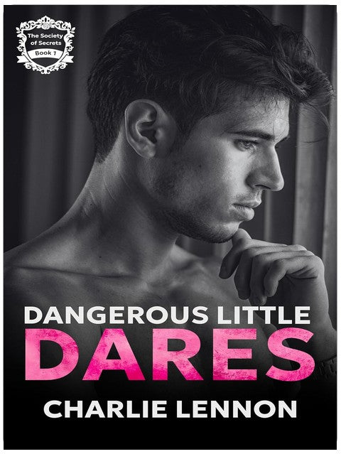 Dangerous Little Dares (The Society of Secrets Book 1)