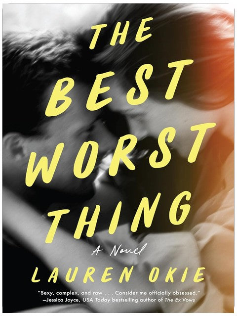 The Best Worst Thing: An Intimate Romance of Betrayal, Second Chances, and Silver Linings