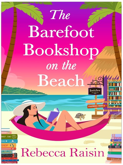 The Barefoot Bookshop on the Beach: The BRAND NEW sunkissed 'wish-you-were-here' beach-read from Rebecca Raisin for 2026