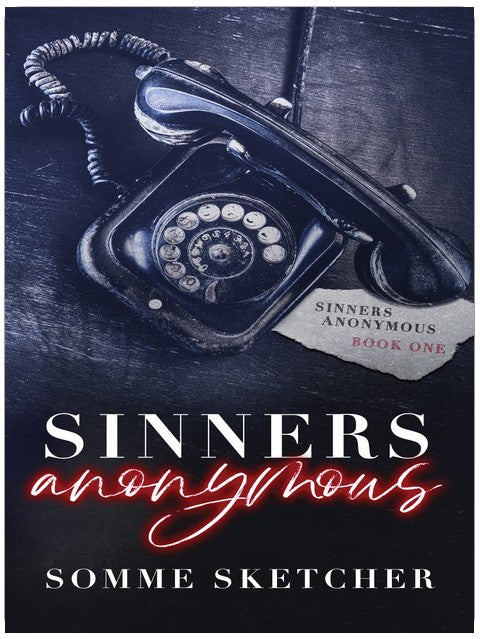 Sinners Anonymous : A Forbidden Love Dark Mafia Romance