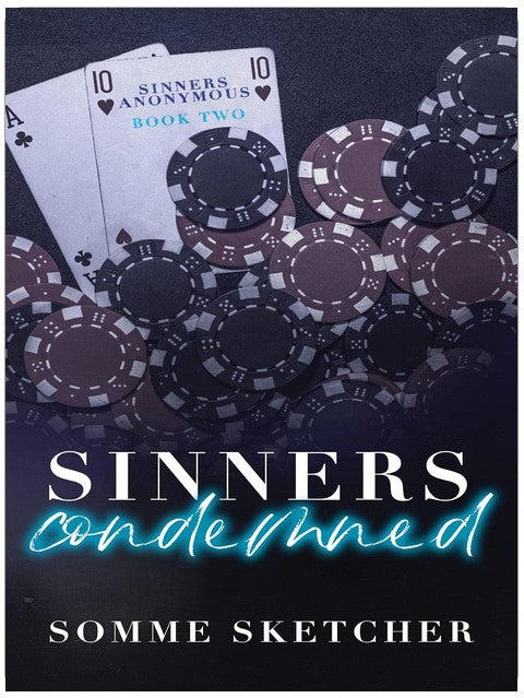 Sinners Condemned : An Enemies to Lovers Mafia Romance (Sinners Anonymous Book 2)