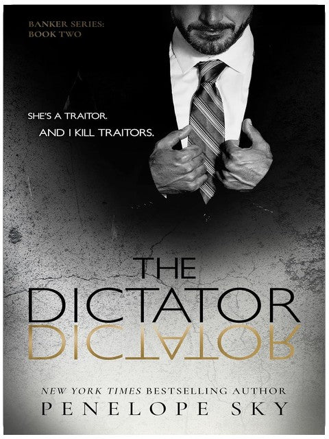The Dictator: An Alpha Male Dark Mafia Romance (Banker Crime Book 2)