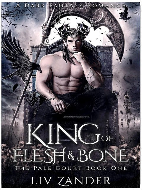 King of Flesh and Bone: A Dark Fantasy Romance (The Pale Court Book 1)