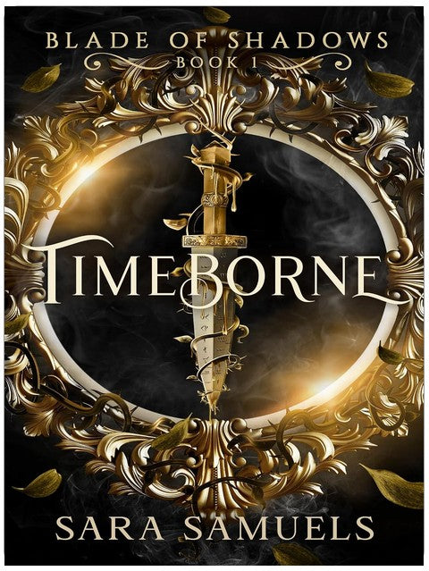 Timeborne (Blade of Shadows Book 1): A Romantasy Through Time