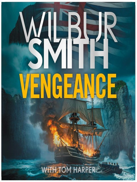 Vengeance: A brand-new epic from the multi-million copy bestselling master of adventure, Wilbur Smith