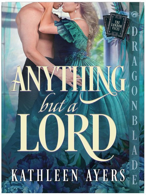 Anything But a Lord: Regency Historical Romance (London Vices Book 2)