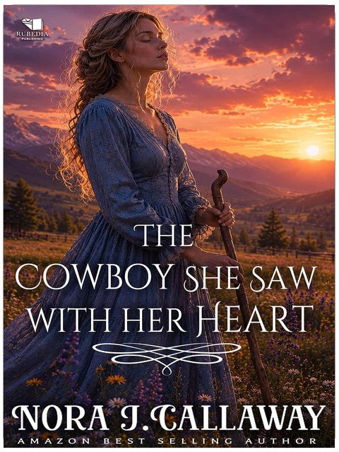 The Cowboy She Saw with Her Heart: A Western Historical Romance Book