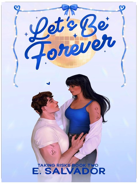 Let's Be Forever (Taking Risks Book 2)
