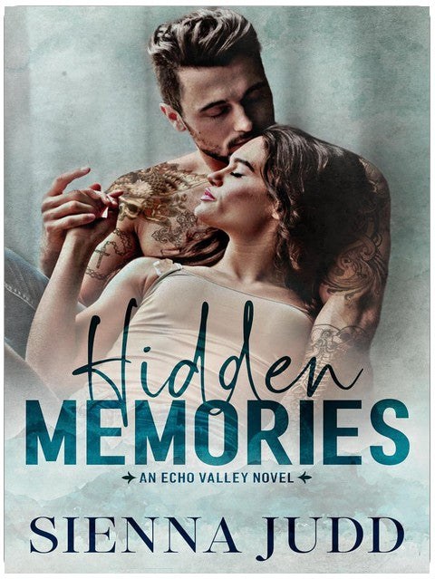 Hidden Memories: A Second Chance, Romantic Suspense (Echo Valley Book 2)