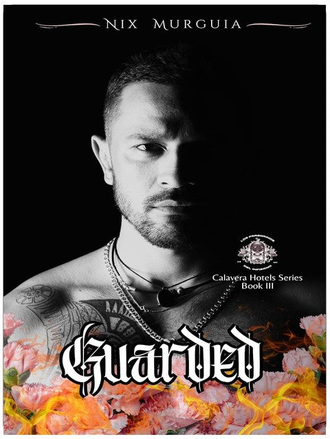 Guarded (Calavera Hotels Book 3)