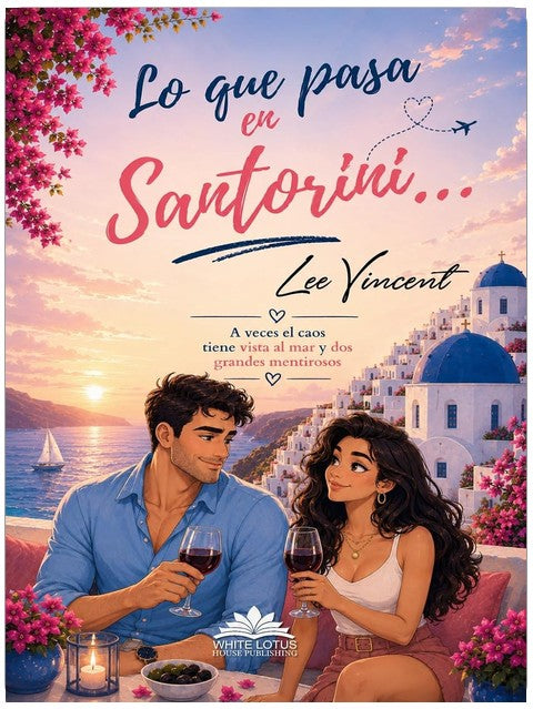 Lo que pasa en Santorini (Lo que pasa en...) (Spanish Edition)