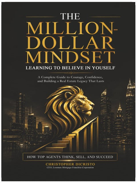 The Million-Dollar Mindset: A Complete Guide to Courage, Confidence, and Building a Real Estate Legacy That Lasts