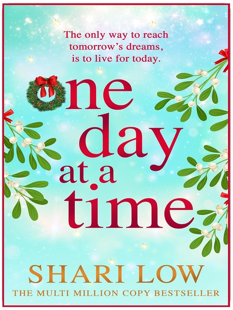 One Day at a Time: A BRAND NEW uplifting story of friendship, love and secrets from MULTI-MILLION COPY SENSATION Shari Low for 2026