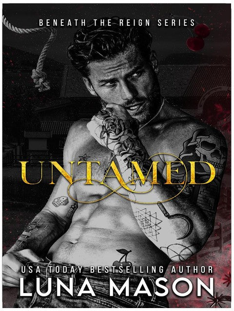 UNTAMED: A Dark Mafia Cowboy Romance (Beneath The Reign Book 1)