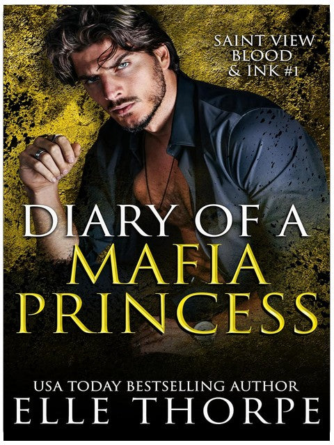 Diary of a Mafia Princess (Saint View Blood and Ink Book 1)