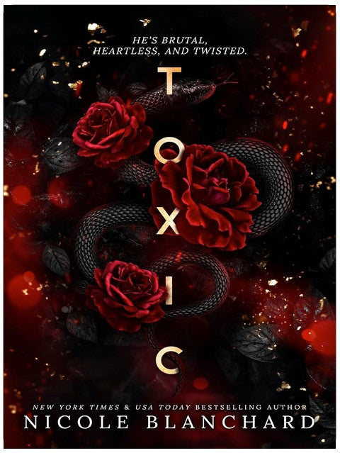 Toxic: A Dark Romance (Falling for the Villain Series Book 1)