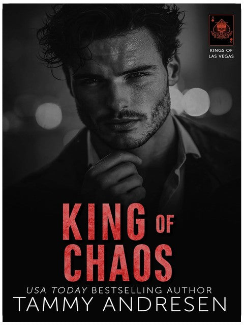 King of Chaos: Dark, Steamy, Billionaire Romance (Kings of Las Vegas Book 6)