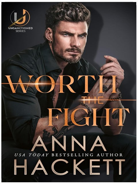 Worth the Fight (Unsanctioned Book 3)
