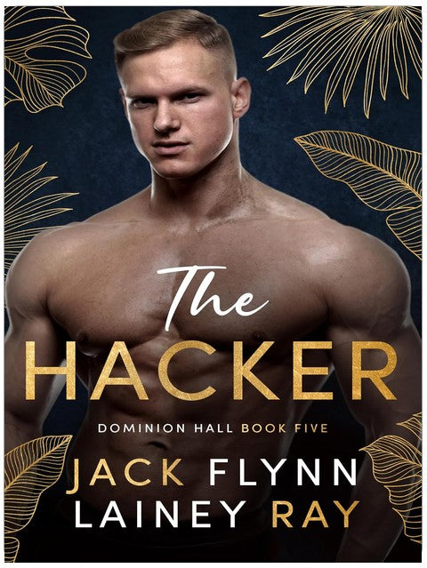 The Hacker: A Billionaire Military Romance (Dominion Hall Book 5)