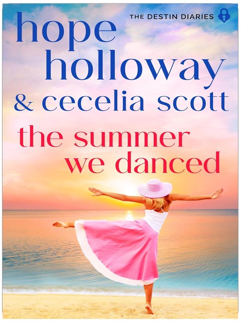 The Summer We Danced (The Destin Diaries Book 2)