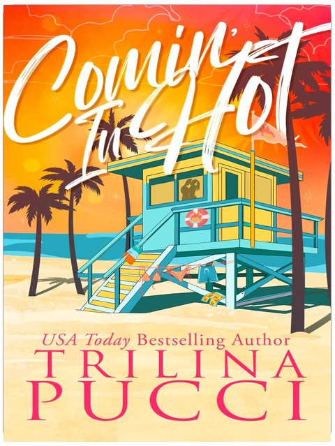 Comin' in Hot: a why choose summer novella (Touchdown Love)