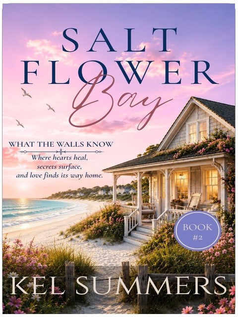 What the Walls Know (Salt Flower Bay Book 2): A Later-in-Life, Small-Town, Women's Fiction, Sweet & Inspirational Romance Series of Second Chances and New Beginnings