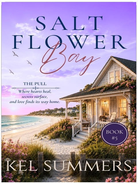 The Pull (Salt Flower Bay Book 5): A Later-in-Life, Small-Town, Women's Fiction, Sweet & Inspirational Romance Series of Second Chances and New Beginnings