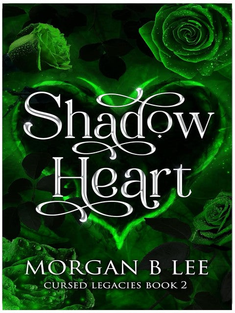 Shadow Heart: A Paranormal Reverse Harem Romance (Cursed Legacies Book 2)