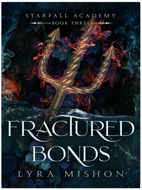 Fractured Bonds: A why choose paranormal academy romance (Starfall Academy Book 3)