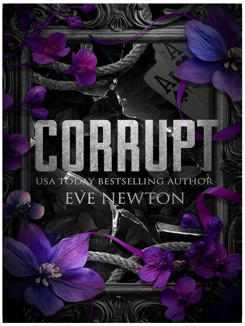 Corrupt: A Dark College Reverse Harem (Kings of St. Augustine's Book 1)