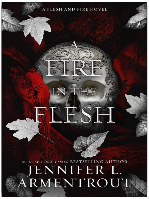 A Fire in the Flesh: A Flesh and Fire Novel