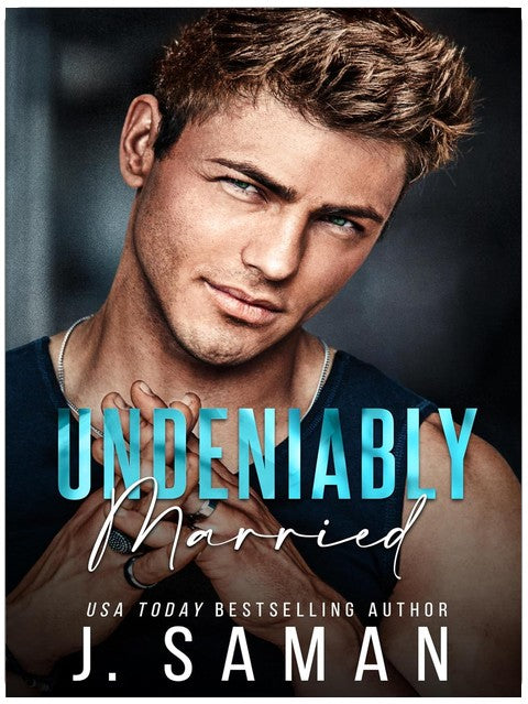 Undeniably Married (Boston's Irresistible Billionaires Book 4)
