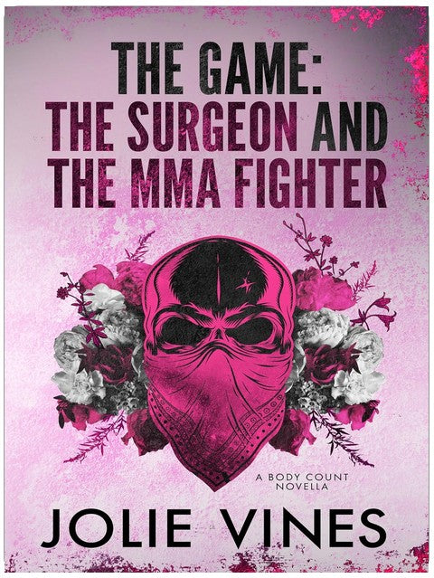 The Game: the Surgeon and the MMA Fighter (Body Count)