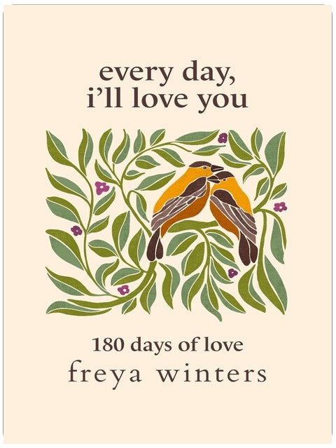 Every Day, I'll Love You: 180 Days Of Love (Daily Messages For A Loved One)