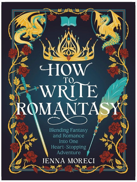 How to Write Romantasy: Blending Fantasy and Romance into One Heart-Stopping Adventure